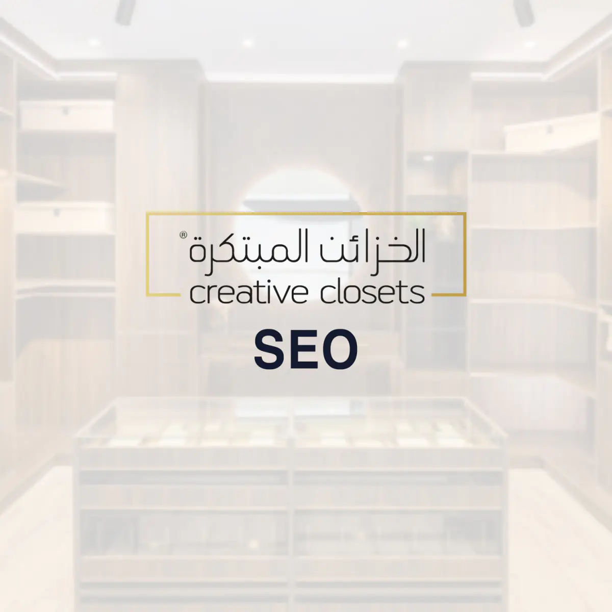 Creative Closets - UAE/OMN/BAH - SEO